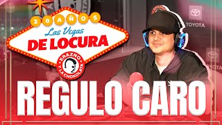 @regulocaro EN LAS VEGAS DE LOCURA
