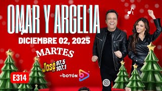 El Show de Omar & Argelia 12.02.2025 #314