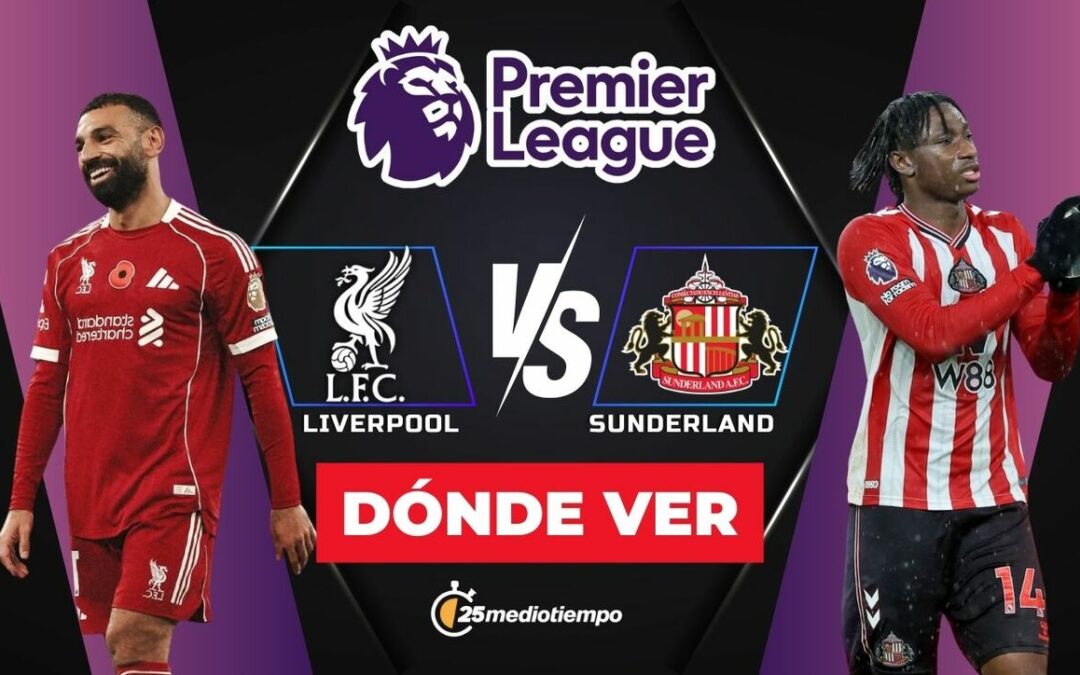 Liverpool vs Sunderland EN VIVO: Horario y Dónde Ver el Partido de la Premier League 2025