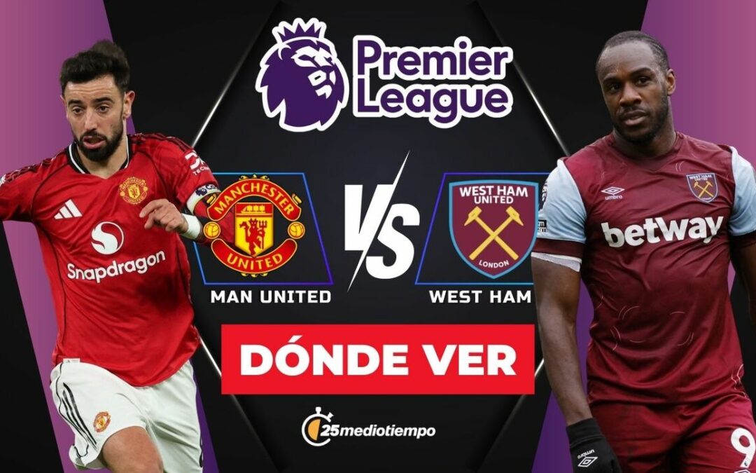 Manchester United vs. West Ham: Sigue EN VIVO Jornada 14 de la Premier League 2025