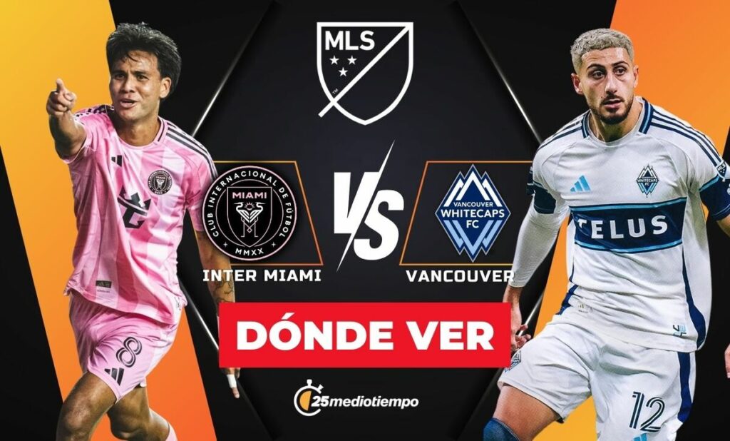 Inter Miami Vs. Vancouver Whitecaps: Cómo Y Dónde Ver En Vivo La Final De La Mls 2025 - Noticias Notivalle Inter Miami Vs. Vancouver Whitecaps: Cómo Y Dónde Ver En Vivo La Final De La Mls 2025