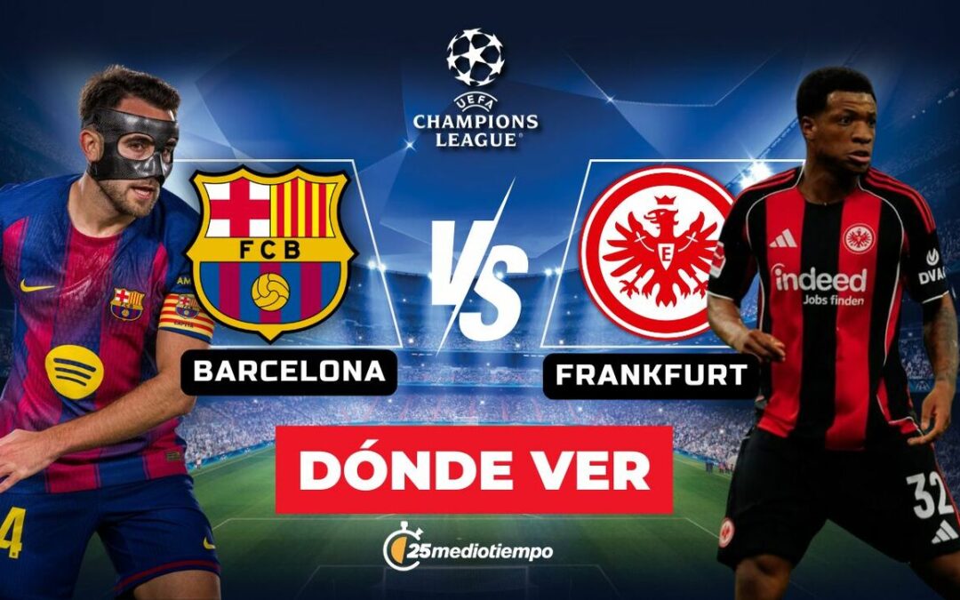 Barcelona vs Frankfurt: ¿Cómo y dónde ver EN VIVO el partido de la Champions League 2025?