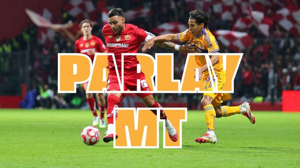 Liga Mx: Mejores Picks Para La Final De Ida – Tigres Vs. Toluca
