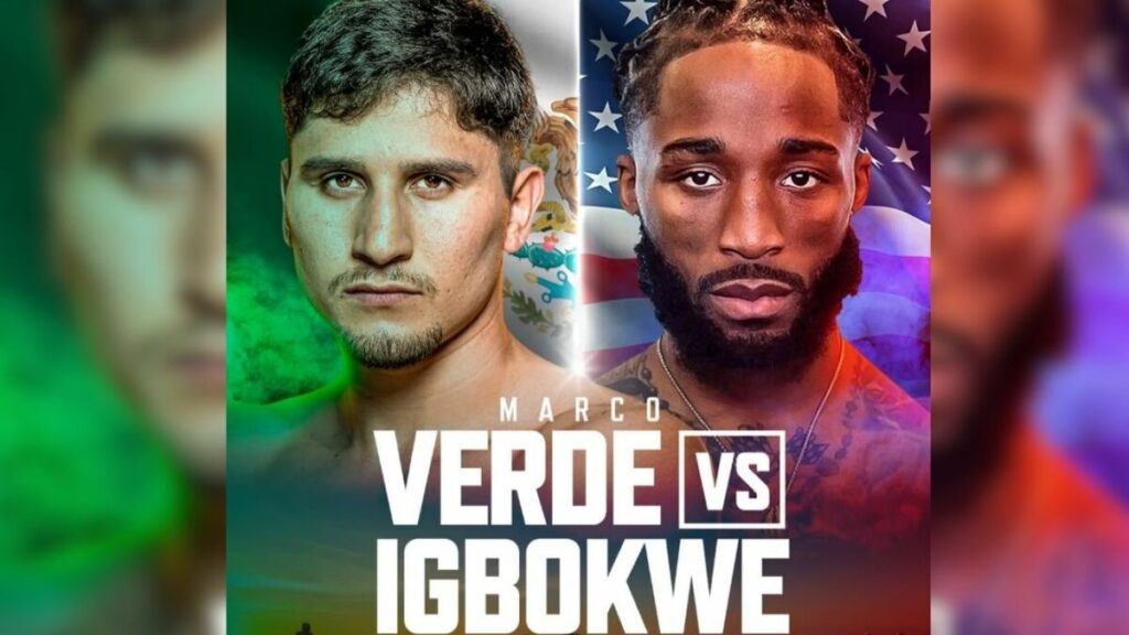 Marco Verde Vs. Raphael Igbokwe: Todo Lo Que Necesitas Saber Sobre La Pelea De Box En Vivo