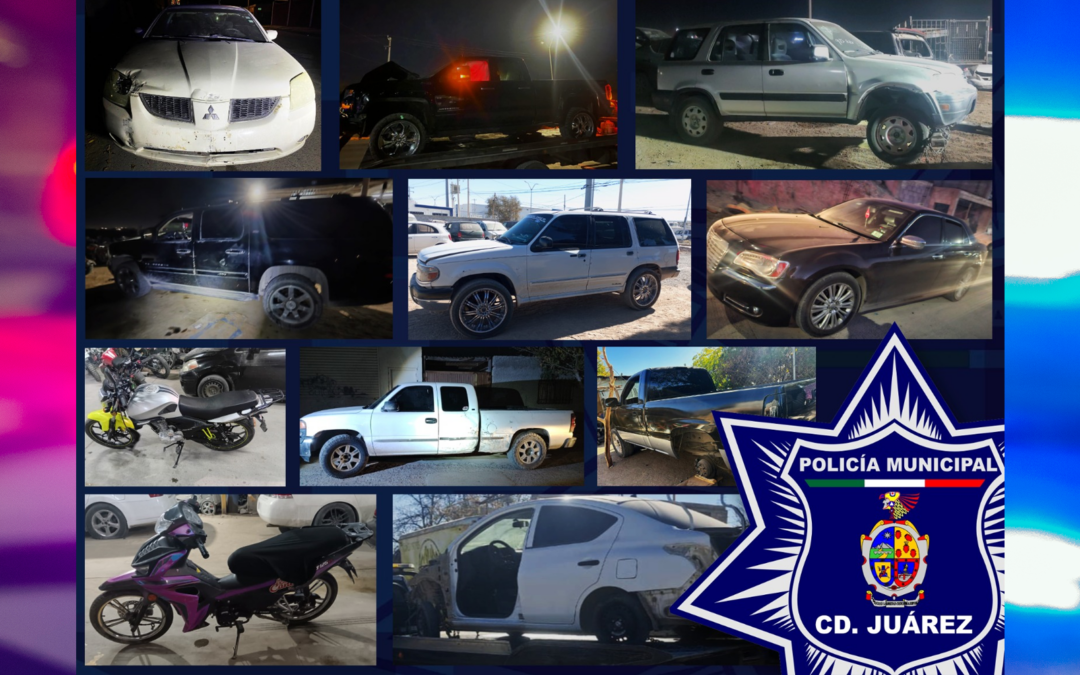 Recuperación de 11 vehículos robados fortalece la seguridad en Ciudad Juárez