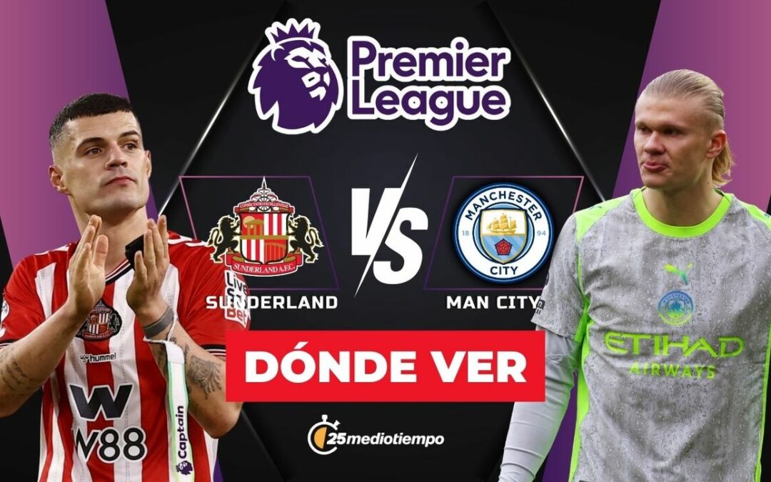Sunderland vs. Manchester City: Horario y dónde ver EN VIVO el partido de la Premier League HOY