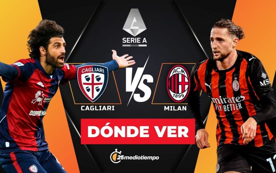 Cagliari vs AC Milan: Cómo y dónde ver EN VIVO el encuentro de la Serie A 2026