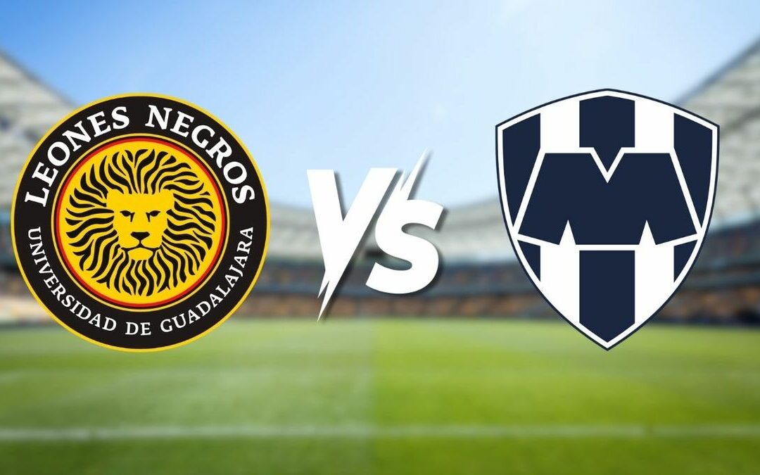 Descubre dónde ver Leones Negros vs. Monterrey: Horario y canal de la Copa Pacífica 2026