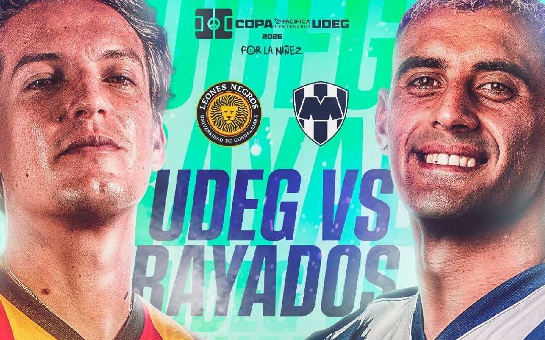 Cómo Ver UDG vs Rayados EN VIVO: Horarios y Detalles del Partido Amistoso de la Copa Pacífica 2026