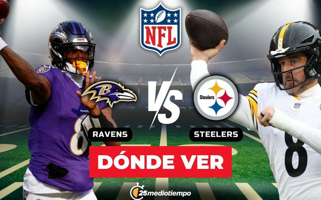 Horario y Canal para el Partido Steelers vs Ravens – Semana 18 NFL 2026