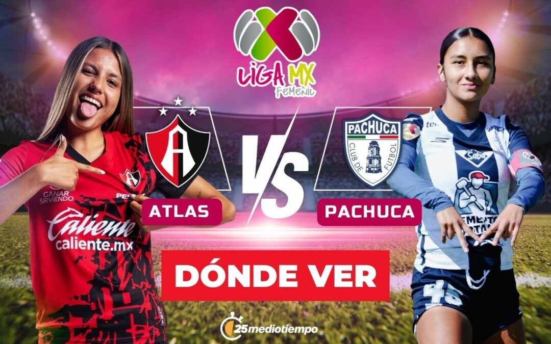 Atlas vs Pachuca Femenil: Cómo ver EN VIVO el emocionante partido de la Jornada 1 del Clausura 2026
