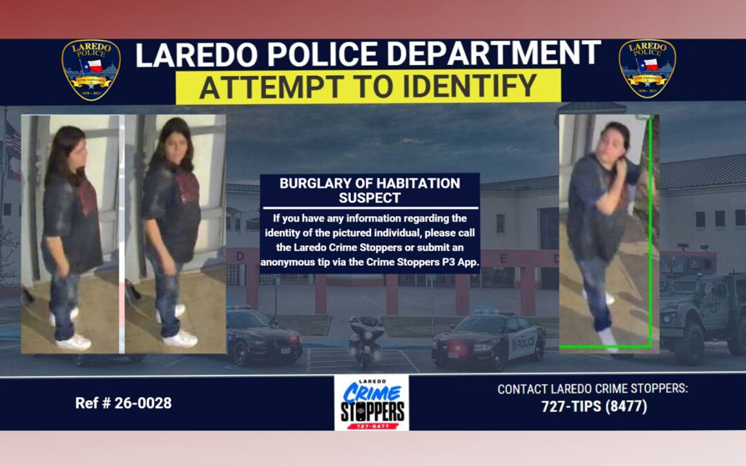 Policía de Laredo solicita ayuda para identificar a sospechosa de robo en vivienda