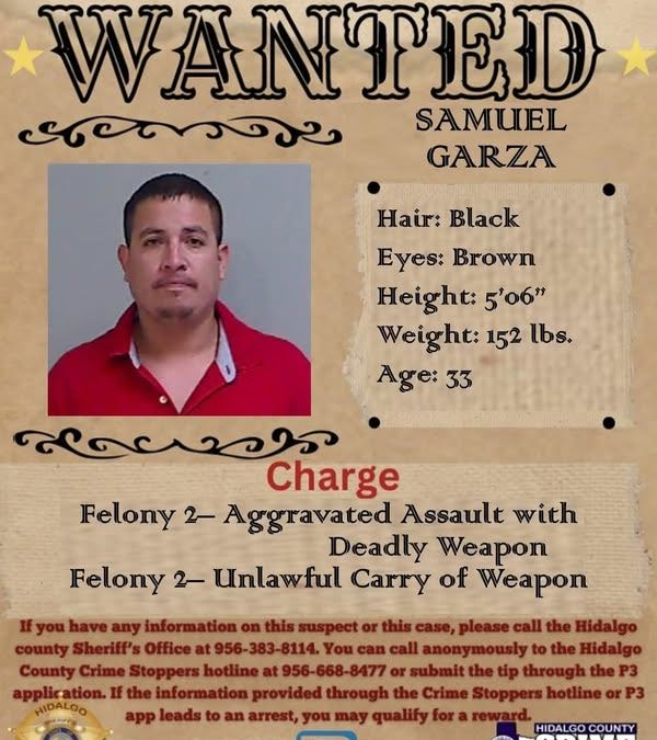 Buscan a Samuel Garza por Delitos Graves en el Condado de Hidalgo