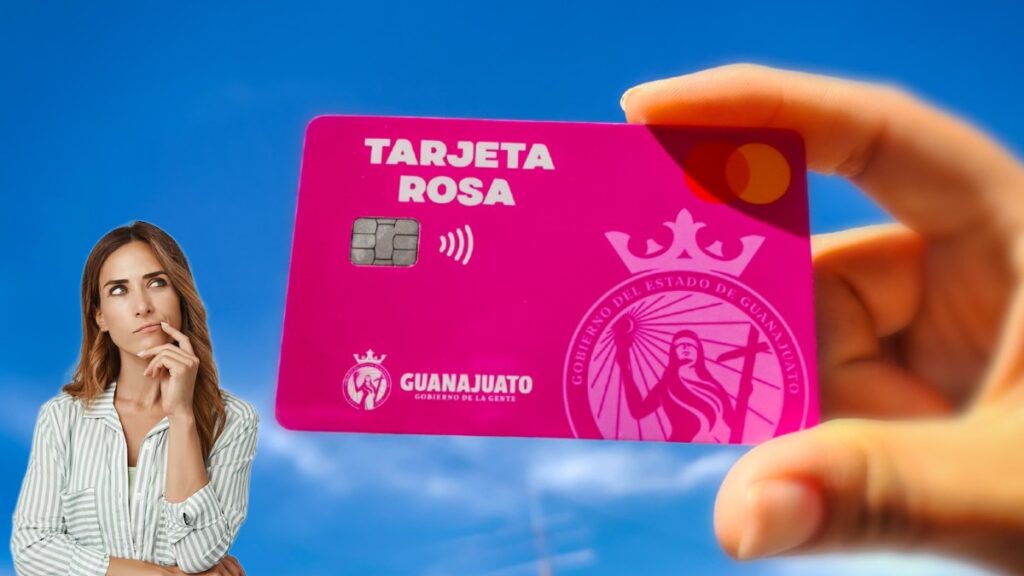 Tarjeta Rosa En Guanajuato 2026: Cómo Registrarte Para Beneficios Exclusivos