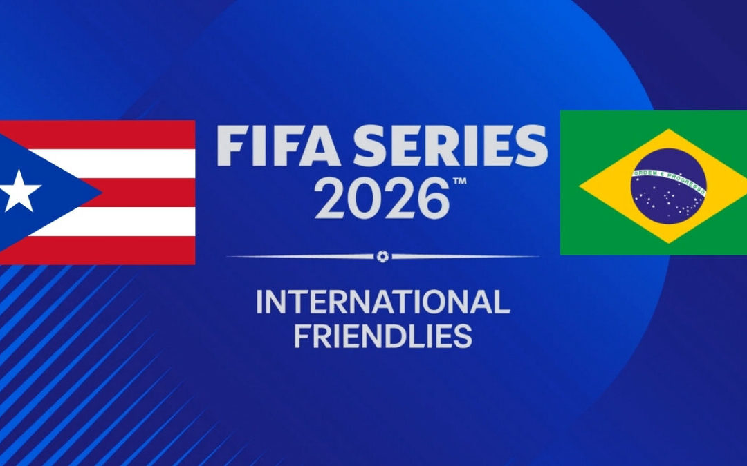 FIFA Series 2026: Descubre el calendario con sedes en Puerto Rico y Brasil