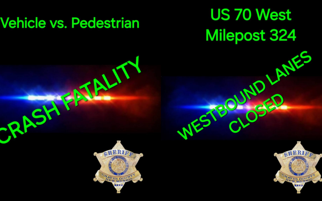 Accidente Mortal entre Vehículo y Peatón Cierra Carriles de US 70 en el Condado de Chaves