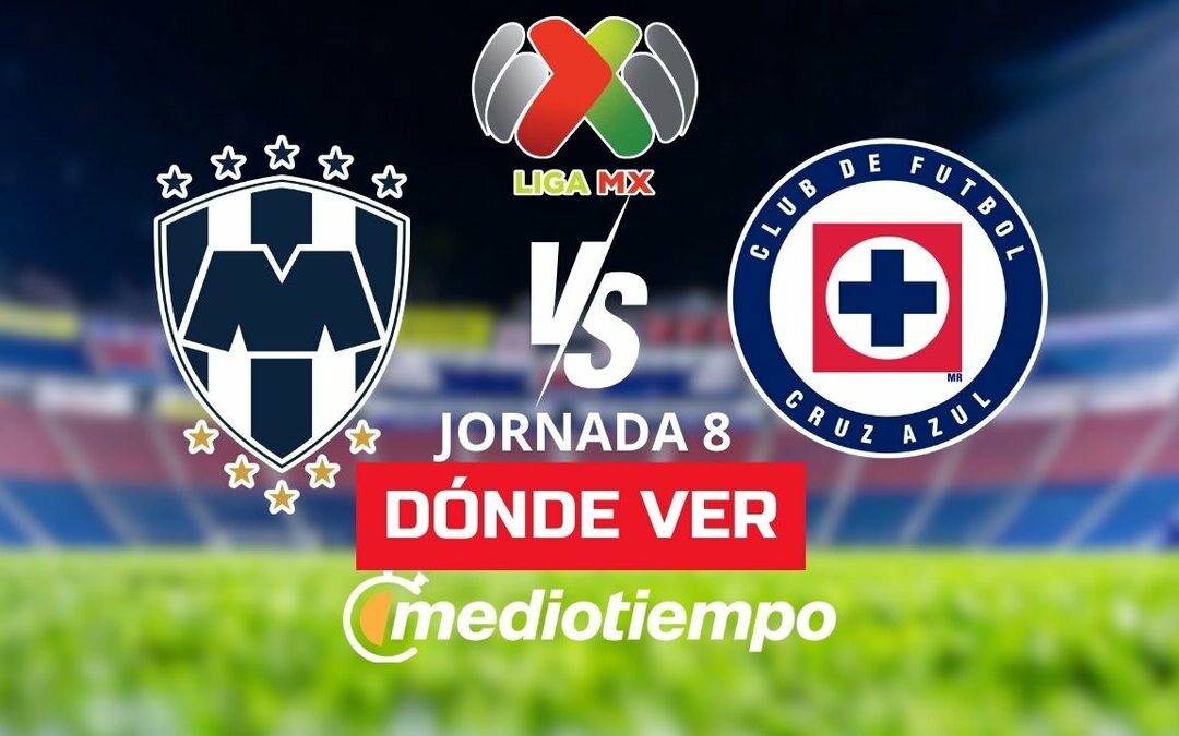 Rayados vs Cruz Azul: Transmisión EN VIVO y Horarios del Partido de la Liga MX