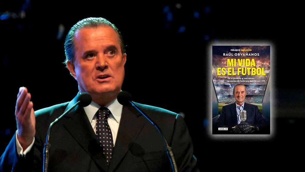 Raúl Orvañanos: La Leyenda Del Fútbol Revela Sus Experiencias En ‘Mi Vida Es El Futbol’