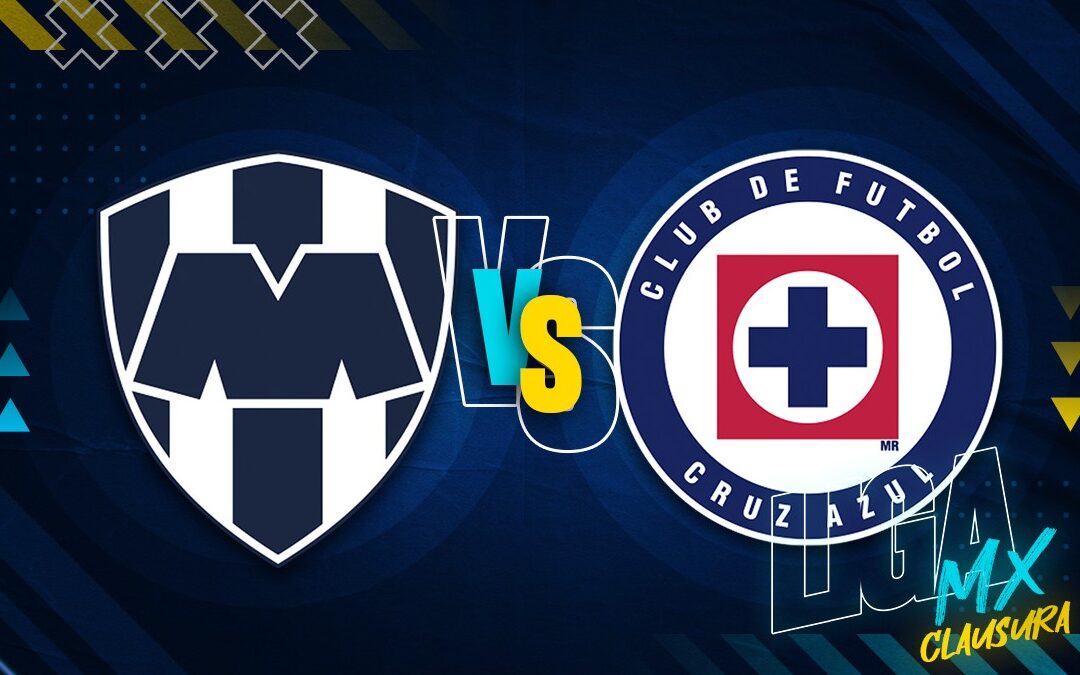 Rayados vs Cruz Azul EN VIVO: Horario y Dónde Ver la Jornada 8 del Clausura 2026 en Liga MX