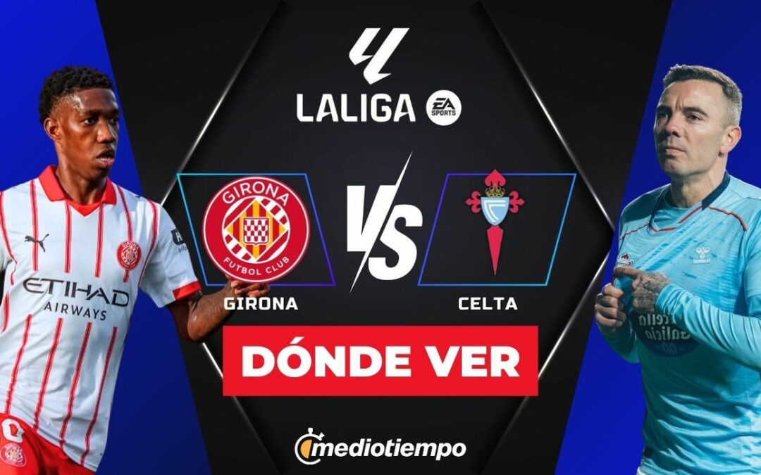 Girona vs. Celta de Vigo EN VIVO: A qué hora y dónde ver el emocionante partido de LaLiga 2026