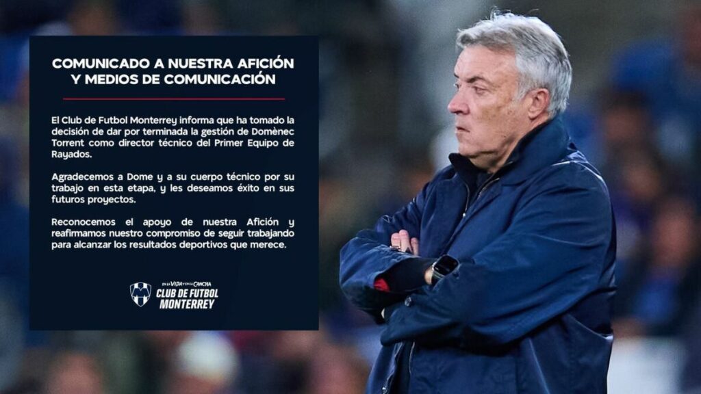 Rayados Anuncia El Cese De Su Dt Domènec Torrent En Un Impactante Comunicado