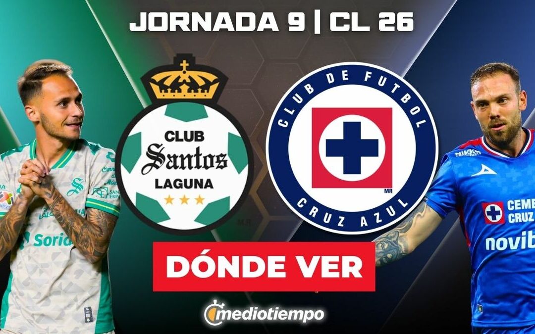 Santos vs Cruz Azul EN VIVO: Hora y Dónde VER el Partido de Liga MX 2026 HOY