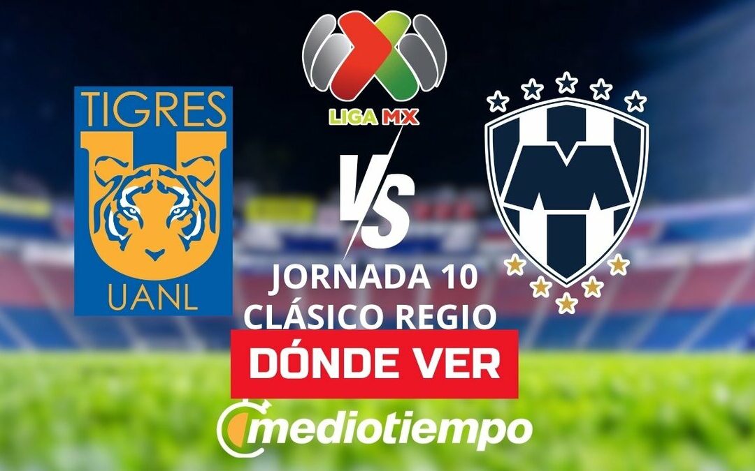 Tigres vs Monterrey: Todos los Detalles del Clásico Regio y su Transmisión en Vivo