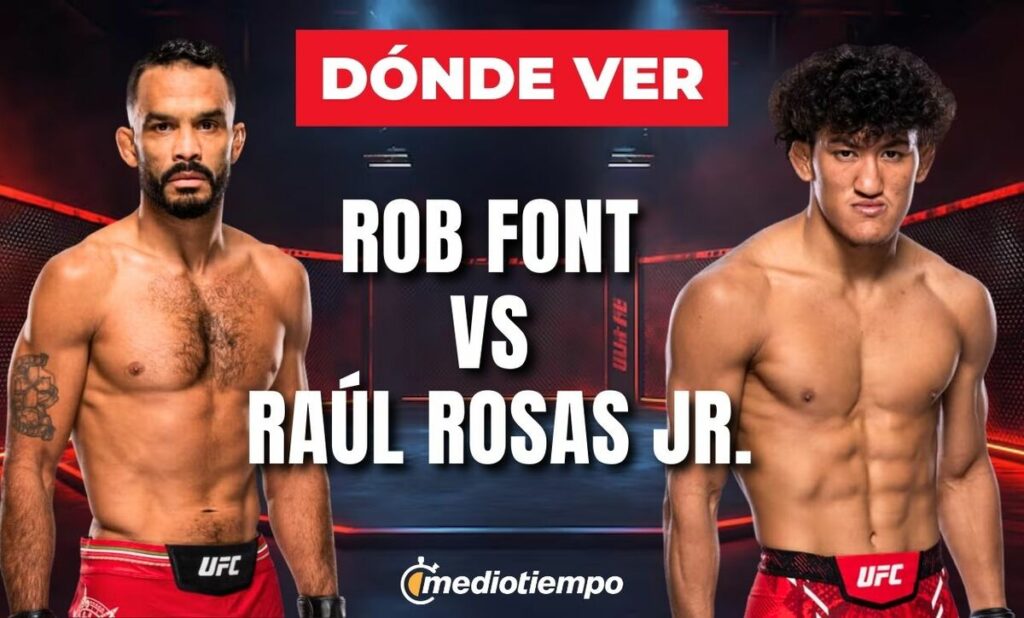 Raúl Rosas Vs Rob Font: Horario Y Dónde Ver La Pelea De La Ufc Hoy - Noticias Notivalle Raúl Rosas Vs Rob Font: Horario Y Dónde Ver La Pelea De La Ufc Hoy