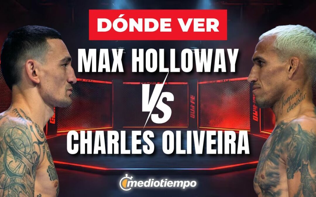 Max Holloway y Charles Oliveira: Descubre a qué hora y dónde ver la pelea UFC 326