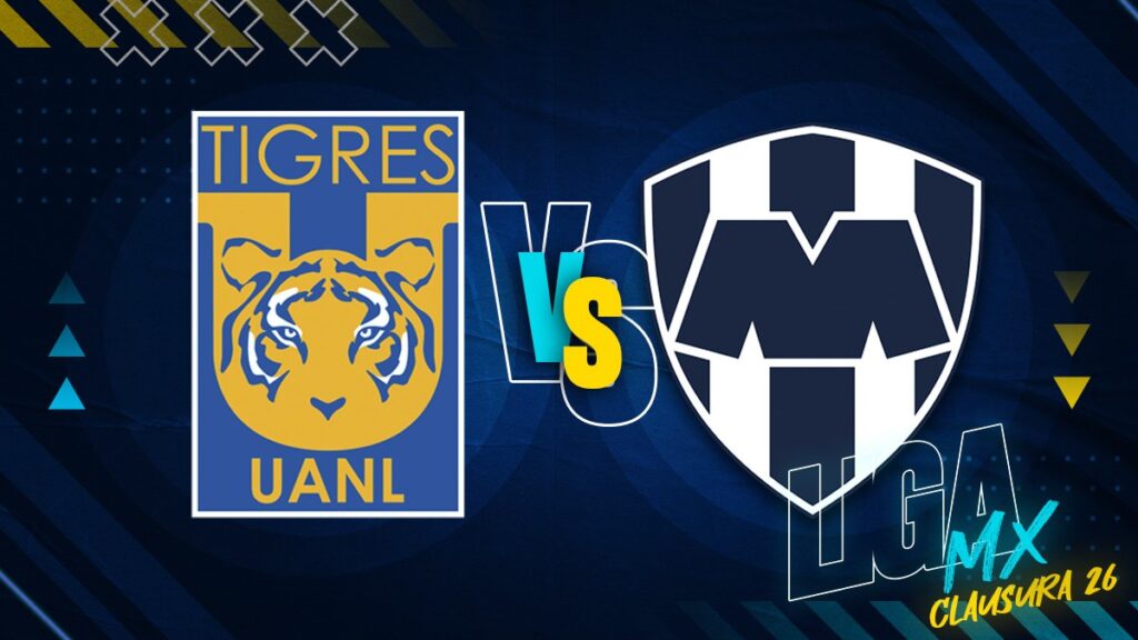 Tigres Vs Rayados En Vivo: Todo Lo Que Necesitas Saber Del Clásico Regio En La Jornada 10 Del Clausura 2026