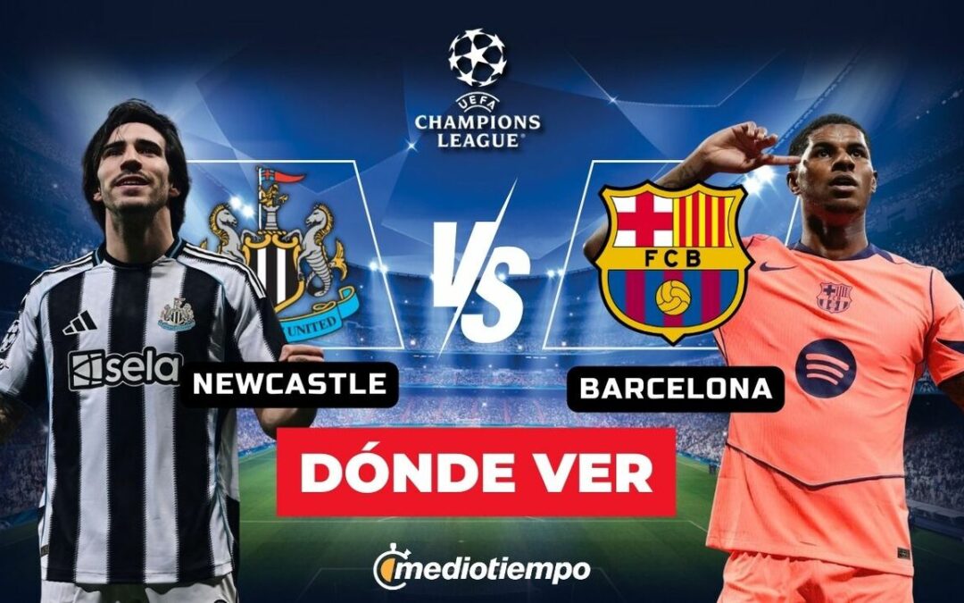 Newcastle vs Barcelona: Horario y dónde ver EN VIVO el partido de los Octavos de Final de la Champions League 2026