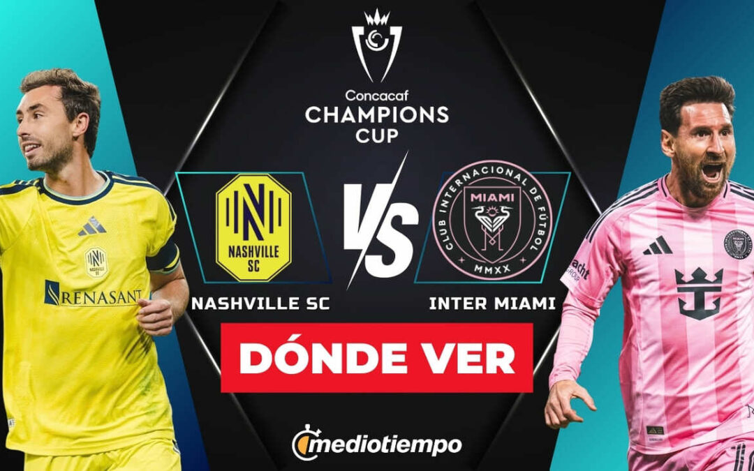 Nashville vs. Inter Miami: Sigue el EN VIVO de los Octavos de Final de la Concachampions 2026