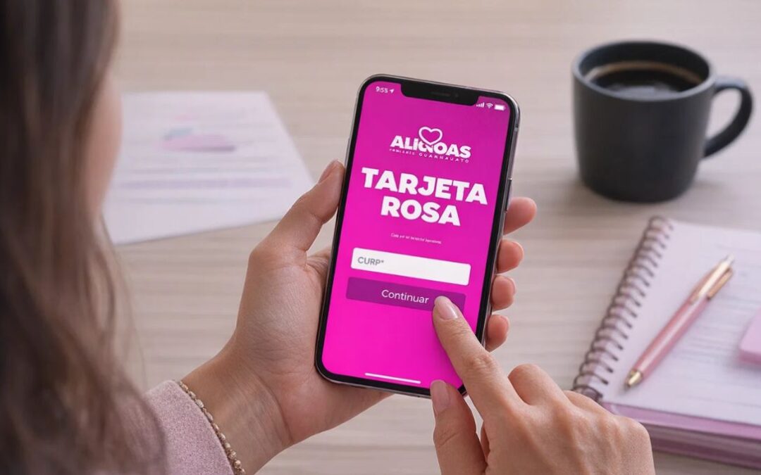 Tarjeta Rosa 2026: Cómo Registrarte en Línea Desde Guanajuato