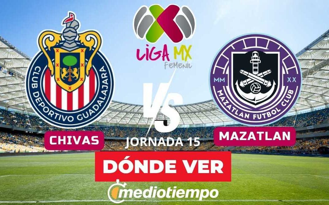 Chivas vs Mazatlán: Detalles de la Transmisión en Vivo de la Liga MX Femenil