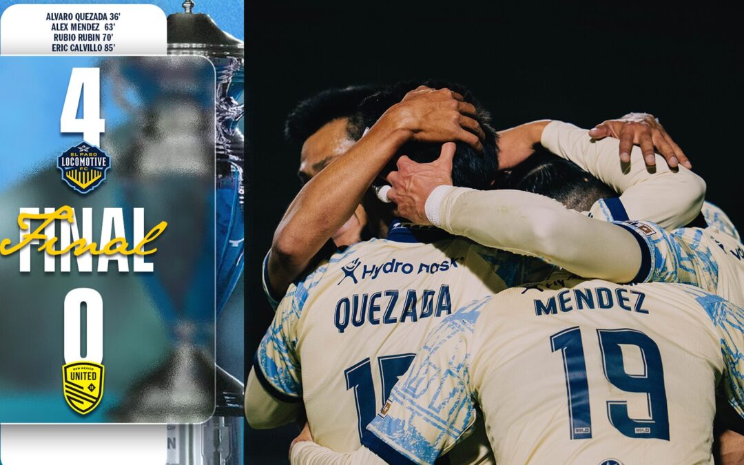 El Paso Locomotive avanza con paso firme en la U.S. Open Cup 2026 tras una victoria aplastante
