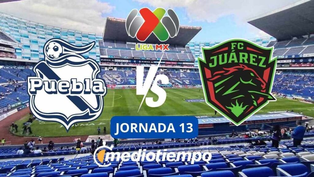 Descubre Cómo Ver En Vivo Puebla Vs Juárez En La Jornada 13 De La Liga Mx