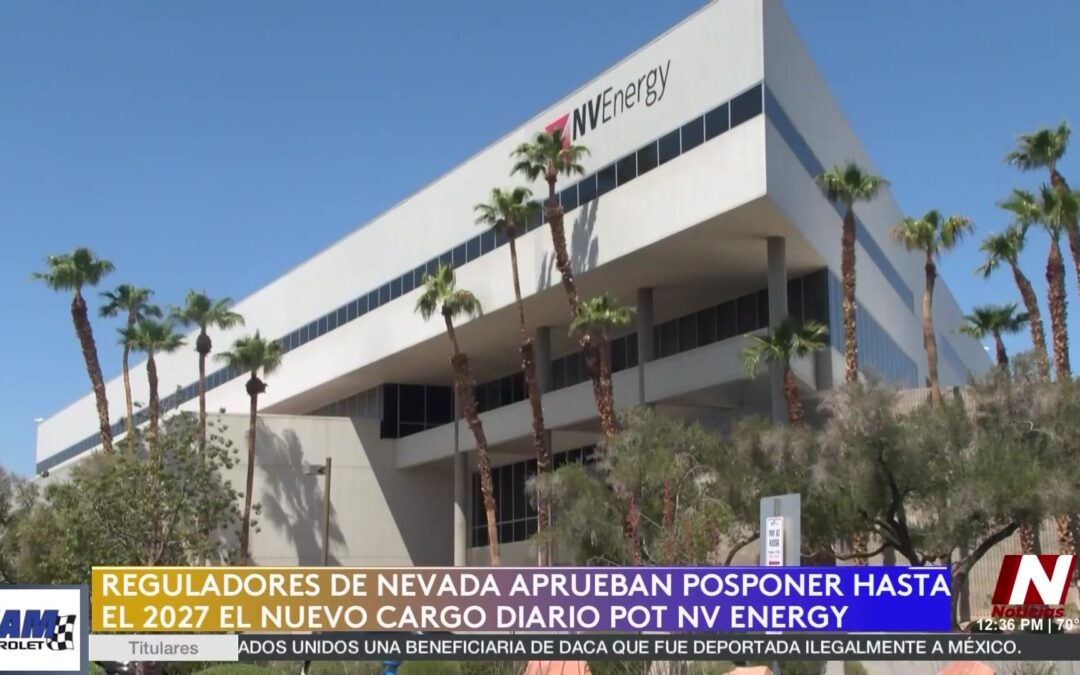 Retraso en Tarifas Eléctricas de NV Energy Genera Expectativa en Nevada