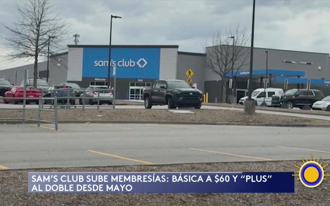 Sam’s Club Incrementa Precios de Membresías: ¿Qué Significa para los Consumidores?