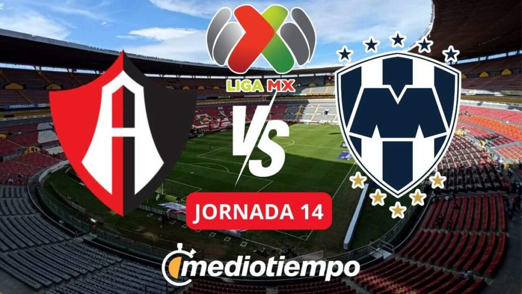 Atlas Vs Rayados: Canal Y Horario Para La Emocionante Jornada 14 De La Liga Mx En Vivo