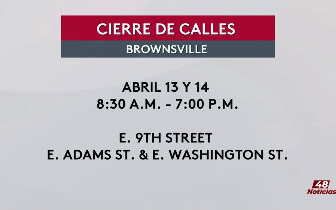 Cierre de Calles en Brownsville: Proyecto de Mejoras en Infraestructura