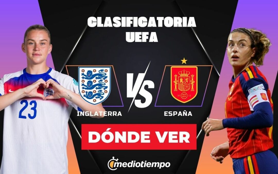 Inglaterra vs España: Horario y Dónde Ver el Partido Clave para la Copa Mundial Femenil 2027