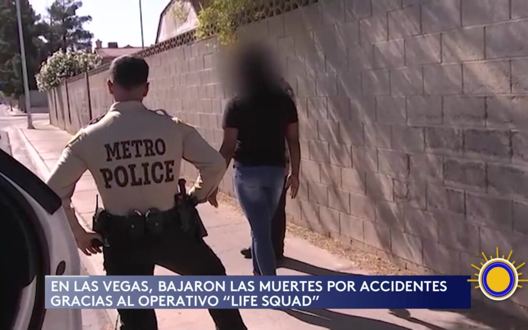 Seguridad Vial en Las Vegas: Operativo Life Squad Reduce Accidentes de Tráfico