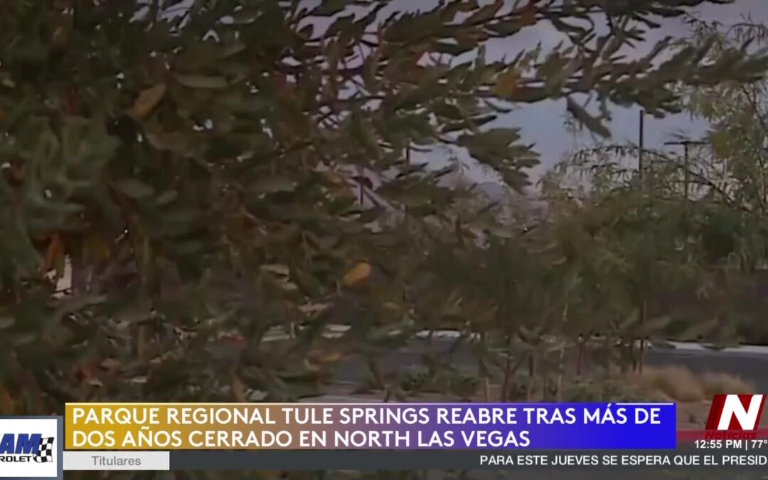 Parque Regional Tule Springs Renace como Espacio Vital en North Las Vegas