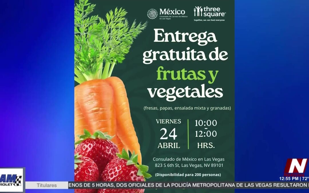 Consulado de México en Las Vegas Refuerza el Apoyo Alimentario con Frutas y Verduras Gratuitas