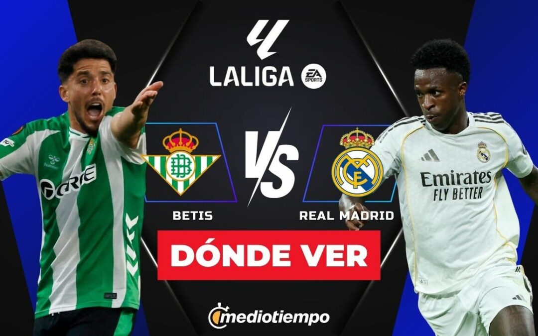 Real Madrid vs Betis: Hora y Dónde Ver el Partido J32 de LaLiga 2026 EN VIVO Hoy